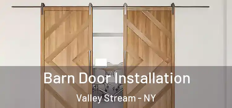  Barn Door Installation Valley Stream - NY