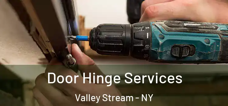  Door Hinge Services Valley Stream - NY