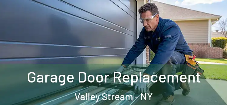  Garage Door Replacement Valley Stream - NY