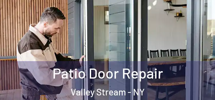  Patio Door Repair Valley Stream - NY