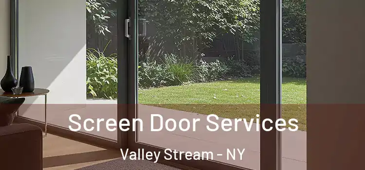  Screen Door Services Valley Stream - NY