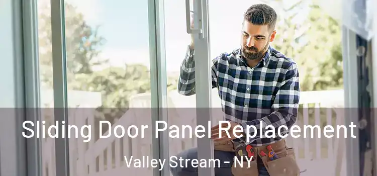  Sliding Door Panel Replacement Valley Stream - NY