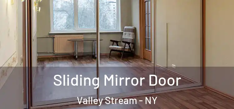  Sliding Mirror Door Valley Stream - NY